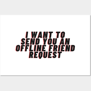 friend request Posters and Art